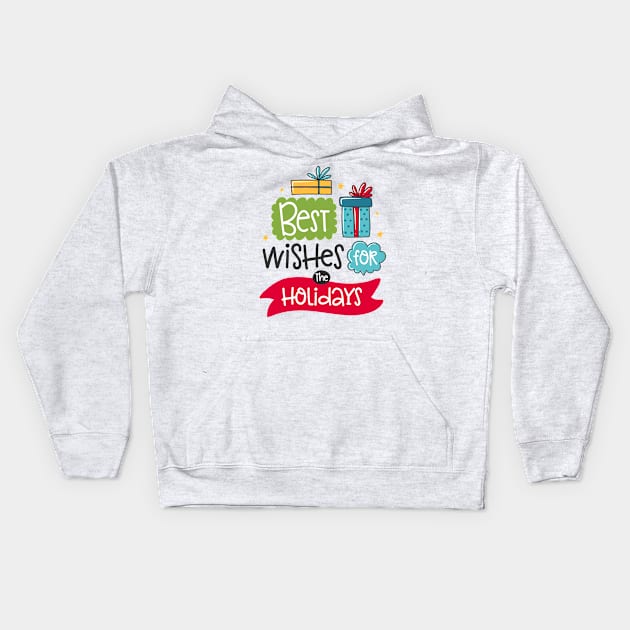 Best Wishes For The Holidays Kids Hoodie by JoyFabrika